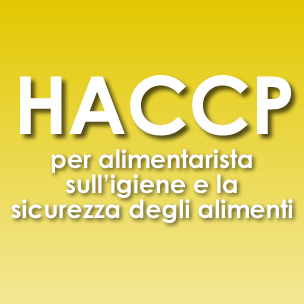 Corso HACCP per alimentarista sull'igiene e la sicurezza degli alimenti