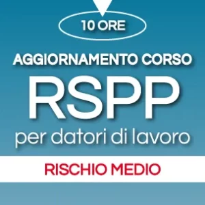 Aggiornamento Corso RSPP per Datori di Lavoro Rischio medio